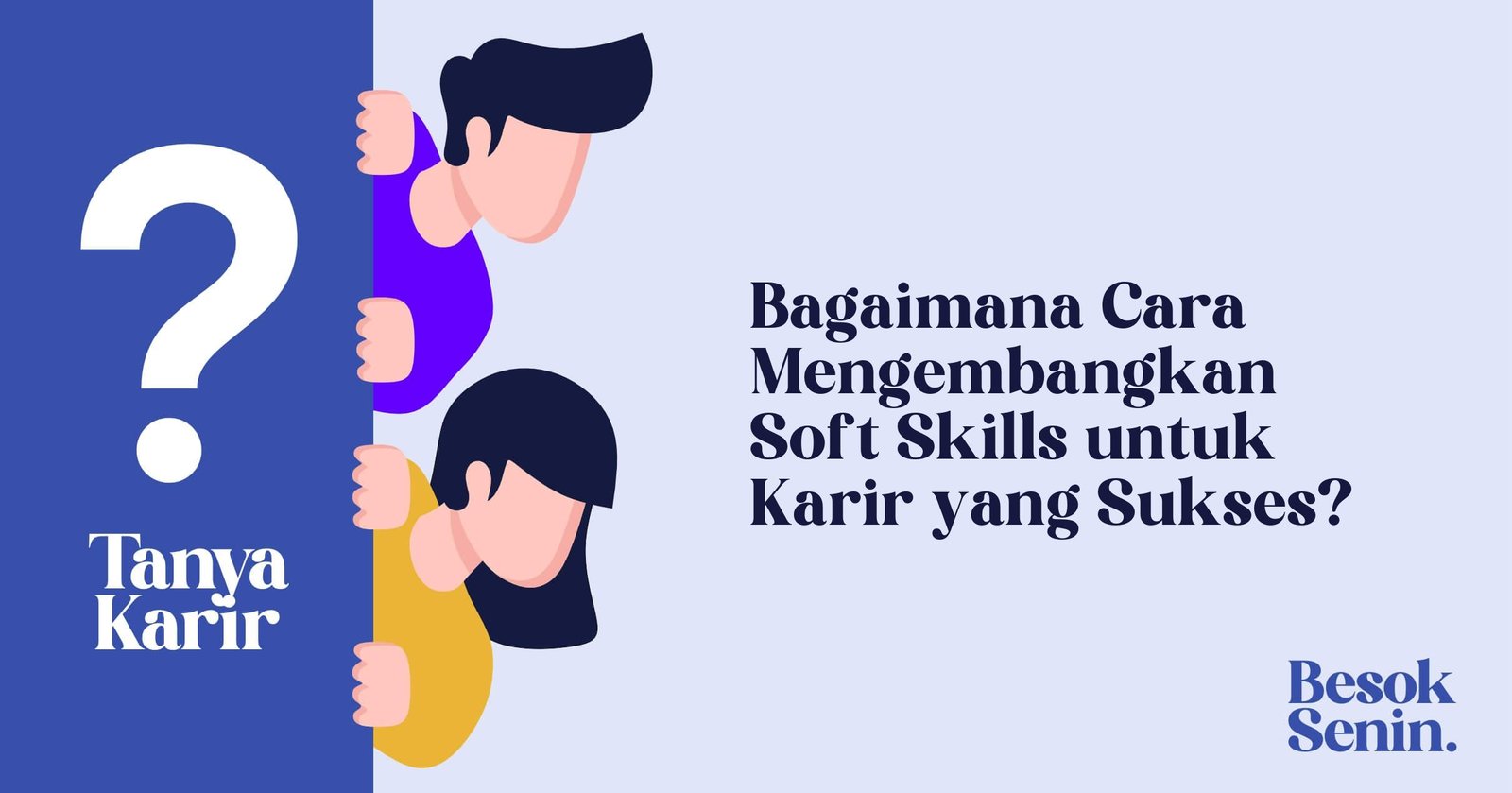 Bagaimana Cara Mengembangkan Soft Skills untuk Karir yang Sukses?